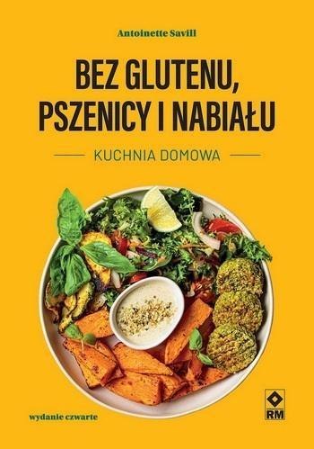 Bez glutenu, pszenicy i nabiału Kuchnia domowa w.4