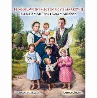 Błogosławieni męczennicy z Markowej