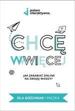 Chcę WWWięcej. Jak zarabiać online na swojej wiedzy?