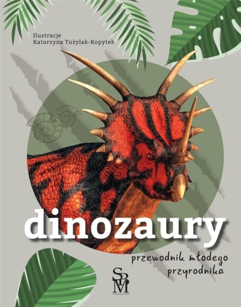 Dinozaury. Przewodnik młodego przyrodnika Dinozaury. Przewodnik młodego przyrodnika