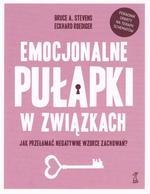 Emocjonalne pułapki w związkach. Jak przełamać negatywne wzorce zachowań?