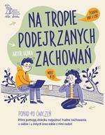 Na tropie podejrzanych zachowań. Terapia DBT i CBT wiek 9-13