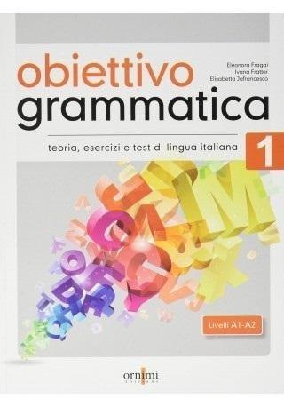 Obiettivo Grammatica 1 A1-A2