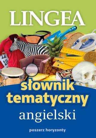 Słownik tematyczny angielski. Poszerz horyzonty