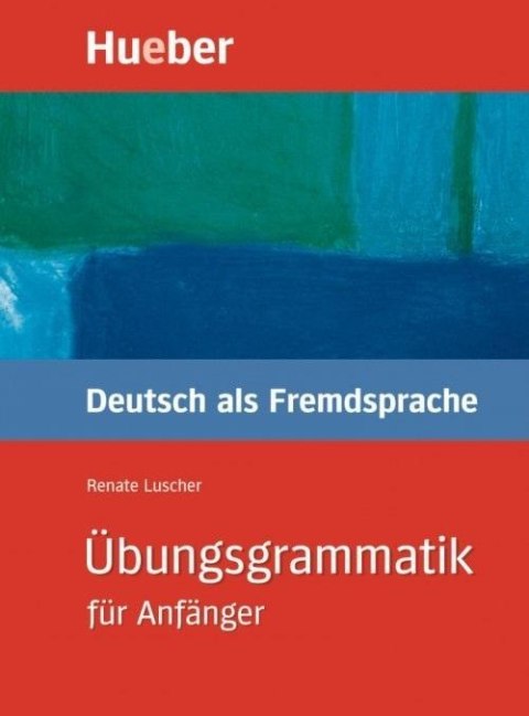 Ubungsgrammatik fur Anfanger Gramatyka