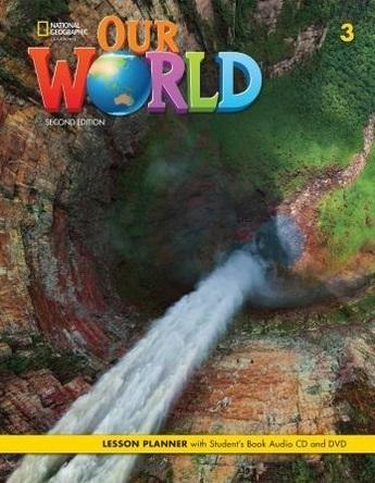 Our World 2nd edition Level 3 Lesson planner + SB