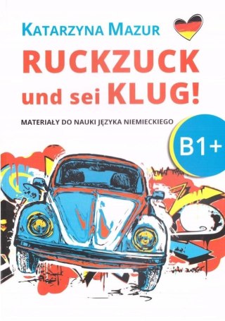 Ruckzuck und sei klug! B1+