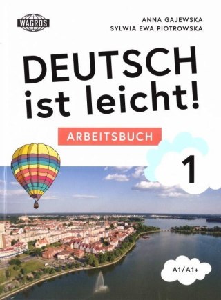 Deutsch ist leicht. Arbeitsbuch A1/A1+