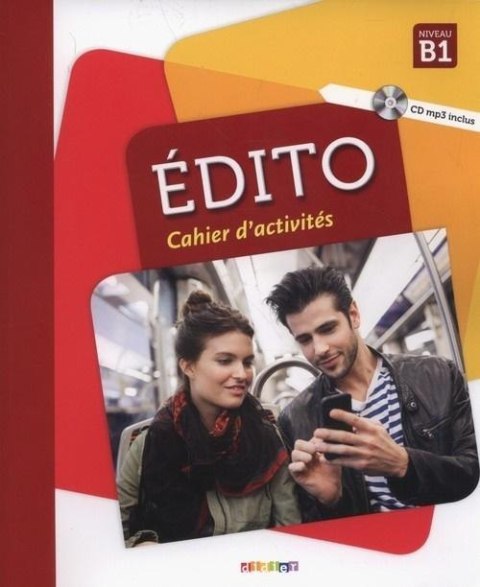 Edito B1. Cahier d'activites + CD