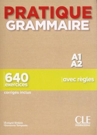 Pratique Grammaire Niveau A1-A2 + corriges