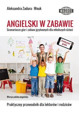 Angielski w zabawie. Scenariusze gier WAGROS