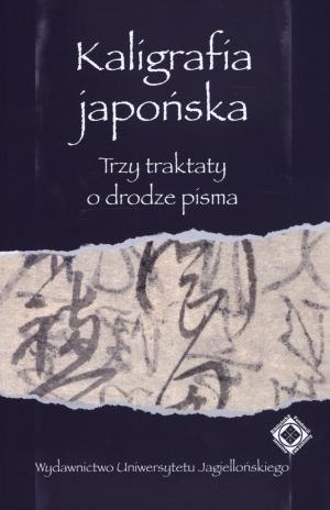 Kaligrafia japońska. Trzy traktaty o drodze pisma