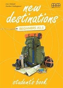 New Destinations Beginners A1.1 SB MM PUBLICATIONS