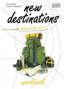 New Destinations Beginners A1.1 WB MM PUBLICATIONS