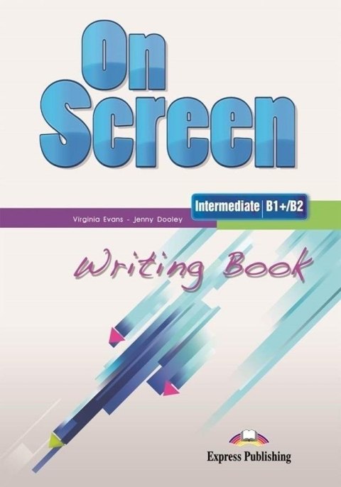 On Screen Intermediate B1+/B2 Writing Book