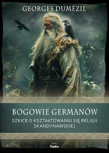 Bogowie Germanów. Szkice o kształtowaniu się...