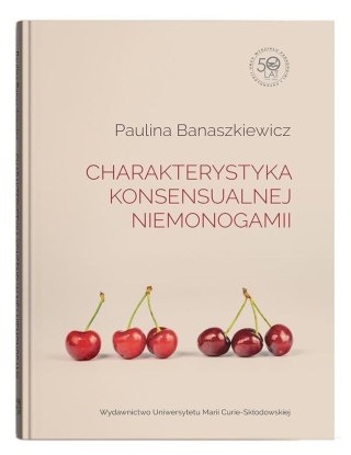 Charakterystyka konsensualnej niemonogamii