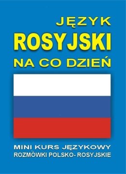 Język rosyjski na co dzień Rozmówki +mini kurs +CD