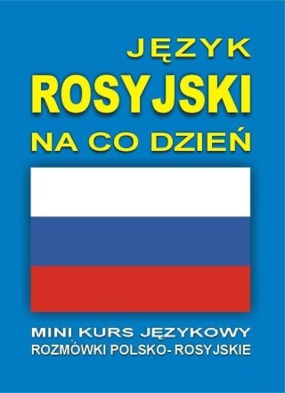 Język rosyjski na co dzień Rozmówki +mini kurs +CD