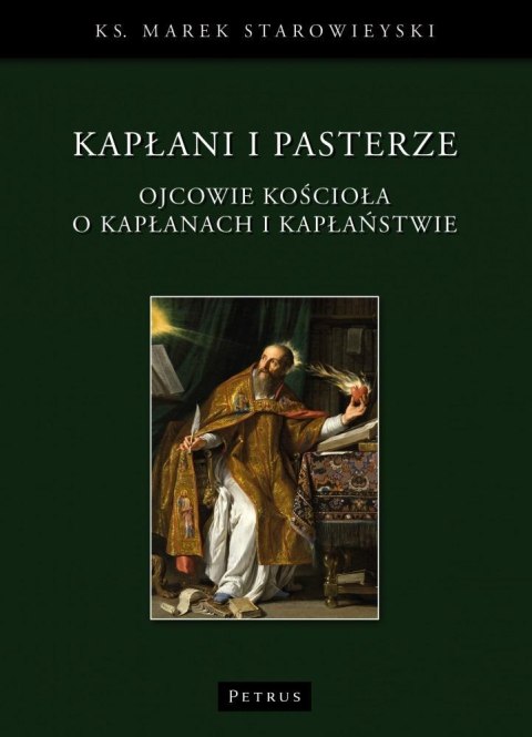 Kapłani i pasterze. Ojcowie kościoła o kapłanach..