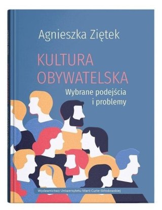 Kultura obywatelska. Wybrane podejścia i problemy