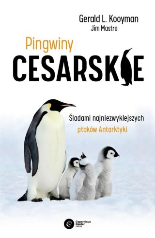 Pingwiny cesarskie. Tajemnice najpiękniejszych..