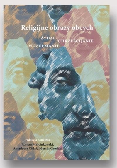 Religijne obrazy obcych. Żydzi, chrześcijanie...