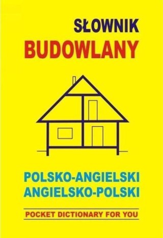 Słownik budowlany. Polsko-angielski, angielsko-pol