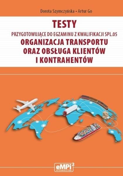 Testy kwalifikacja SPL.05. Organizacja transportu