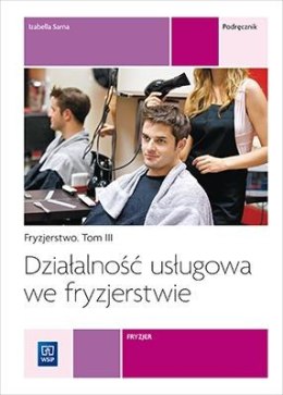 Działalność usługowa we fryzjerstwie. Kwal. A.19