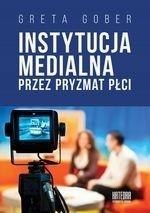 Instytucja medialna przez pryzmat płci