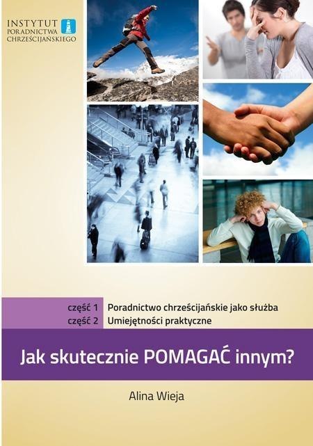 Jak skutecznie pomagać innym? cz.1 i 2 Poradnictwo