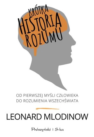 Krótka historia rozumu. Od pierwszej myśli...