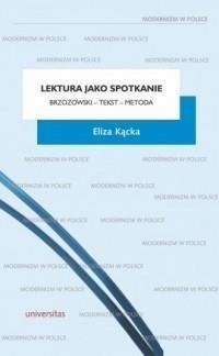 Lektura jako spotkanie. Brzozowski - tekst - metod