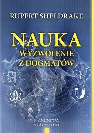 Nauka. Wyzwolenie z dogmatów