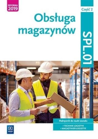 Obsługa magazynów. Kwal. SPL.01. cz.2 WSIP