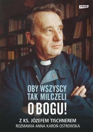 Oby wszyscy tak milczeli o Bogu....