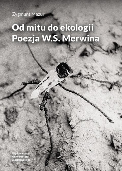 Od mitu do ekologii. Poezja W.S. Merwina