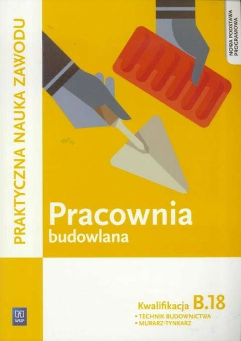 Pracownia budowlana. Kwalifikacja B.18