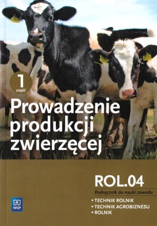 Prowadzenie produkcji zwierzęcej cz.1 ROL.04 WSIP