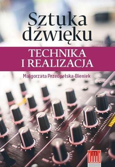 Sztuka dźwięku. Technika i realizacja