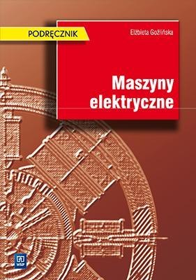 Maszyny elektryczne Elżbieta Goźlińska. Podr.WSIP