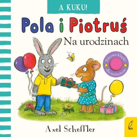 A kuku! Na urodzinach. Pola i Piotruś