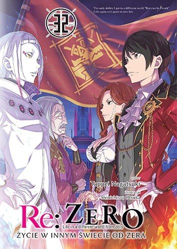 Re: Zero. Życie w innym świecie od zera. Light Novel. Tom 32 Re: Zero. Życie w innym świecie od zera. Light Novel. Tom 32
