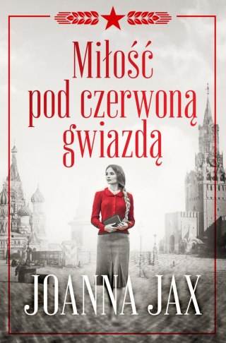 Miłość pod czerwoną gwiazdą JOANNA JAX