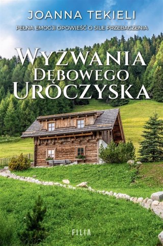 Wyzwania Dębowego Uroczyska JOANNA TEKIELI