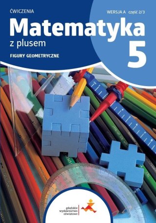 Matematyka SP 5 Z plusem ćw. Figury... w.A