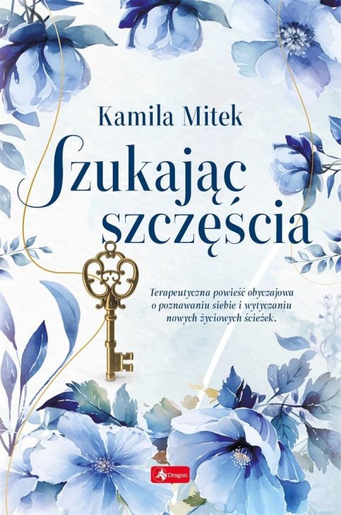 Szukając szczęścia KAMILA MITEK