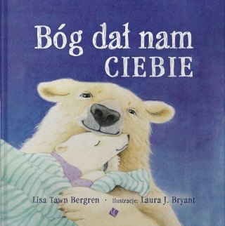 Bóg dał nam ciebie