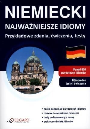 Niemiecki. Najważniejsze idiomy. Przykł. zdania...